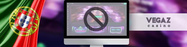 Vegaz Casino é Ilegal em Portugal